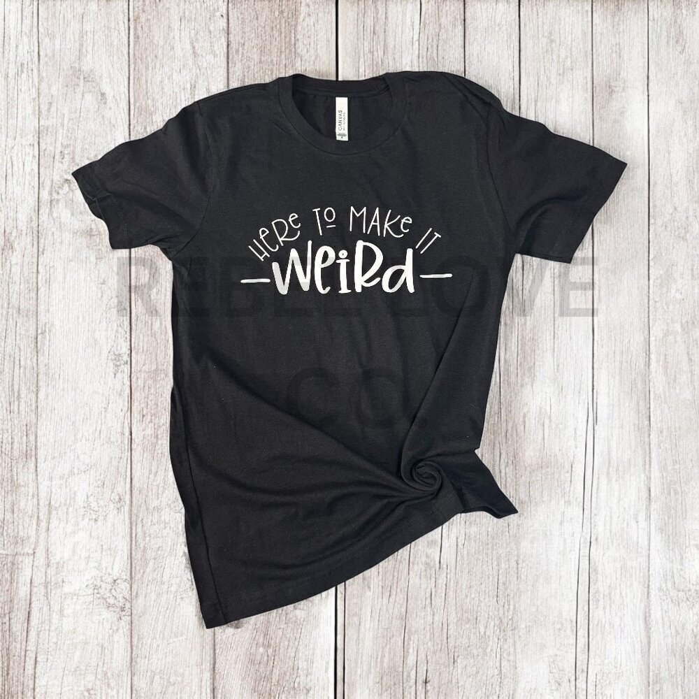 Here to Make It Weird Black Short Sleeve T Shirt Size Medium NWT Funny Tee
